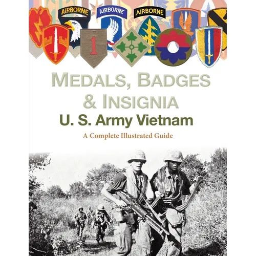 Medals, Badges and Insignia U. S. Army Vietnam - Paperback