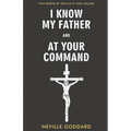 I Know My Father and At Your Command - Paperback