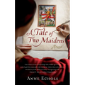 A Tale of Two Maidens - Paperback