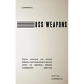 OSS Weapons: Special Weapons and Devices
