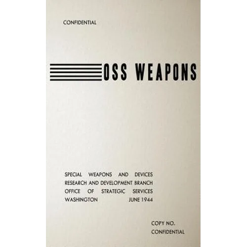 OSS Weapons: Special Weapons and Devices
