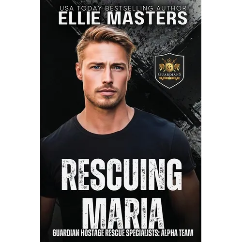 Rescuing Maria: Ex-Military Special Forces Hostage Rescue - Paperback