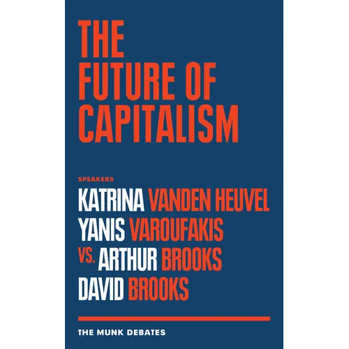 The Future of Capitalism: The Munk Debates - Paperback