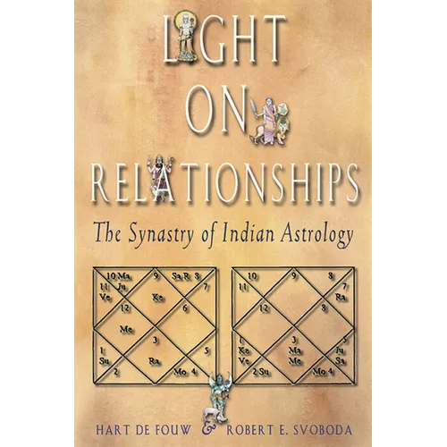 Light on Relationships: The Synastry of Indian Astrology - Paperback