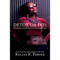 Detox or DIEt: Closing the Gap Between Dis-Ease and Death - Paperback