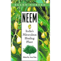 Neem: India's Miraculous Healing Plant - Paperback