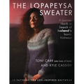 The Lopapeysa Sweater: A Journey North in Search of Iceland's Iconic Knitwear - Paperback