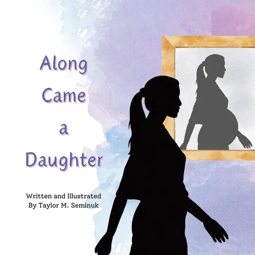 Along Came a Daughter - Paperback