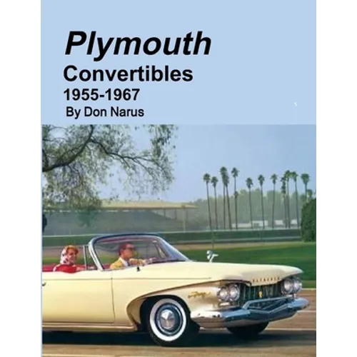 Plymouth Convertibles 1955-1967 - Paperback