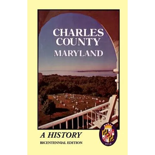 Charles County, Maryland: A History