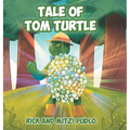 Tale of Tom Turtle - Hardcover
