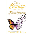 The Beauty in the Breakdown - Paperback