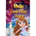 Molly Find Your Voice - Hardcover