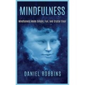 Mindfulness: Mindfulness Made Simple, Fun, and Crystal Clear - Paperback