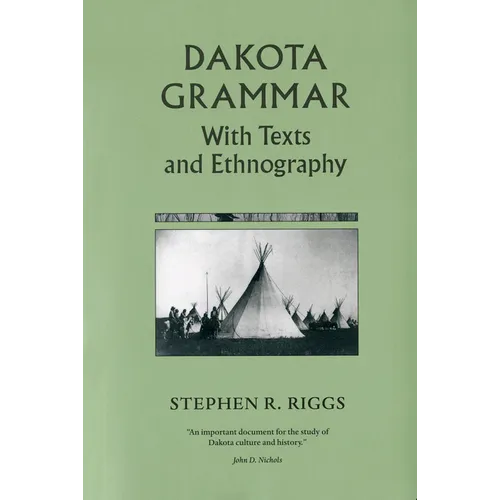 Dakota Grammar: With Texts and Ethnography - Paperback