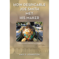 How Despicable Joe Smith Met his Maker: Tybee Island Chronicles Book 1 - Paperback