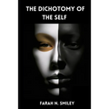 The Dichotomy of the Self - Paperback