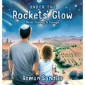 Under the Rockets' Glow - Hardcover