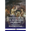 Commentary on the Sermon on the Mount - Paperback