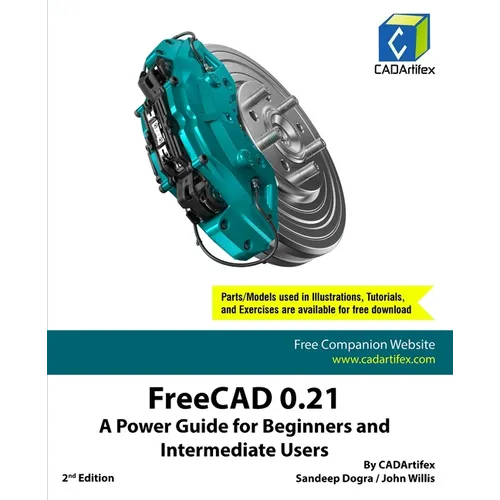 FreeCAD 0.21: A Power Guide for Beginners and Intermediate Users - Paperback
