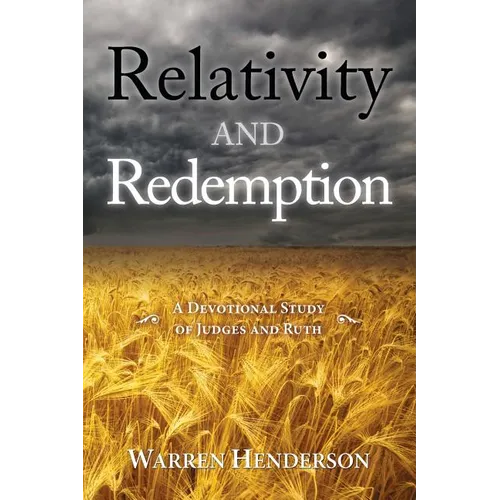 Relativity and Redemption - A Devotional Study of Judges and Ruth - Paperback