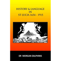 History and Language in St Lucia 1654-1915 - Paperback