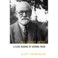 The Secret Artist: A Close Reading of Sigmund Freud - Hardcover