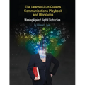 The Learned it in Queens Communications Playbook: Winning Against Digital Distraction - Paperback