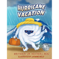Hurricane Vacation: A Hurricane Preparedness Book - Hardcover