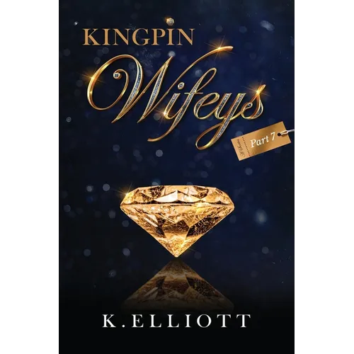 Kingpin Wifeys Vol 7 - Paperback