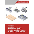 Autodesk Fusion 360 CAM Overview (Colored) - Paperback