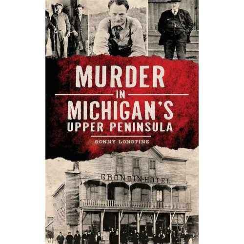 Murder in Michigan's Upper Peninsula