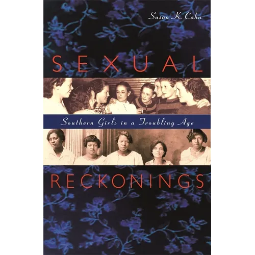 Sexual Reckonings: Southern Girls in a Troubling Age