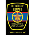 The Book of Romans Through the Eyes of a Cop