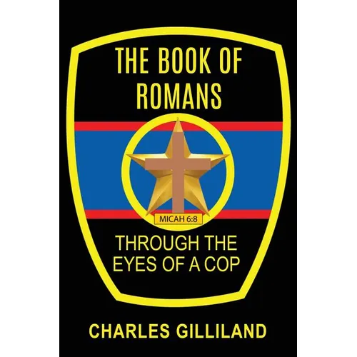The Book of Romans Through the Eyes of a Cop