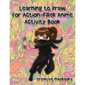 Learning to Draw for Action-Filled Anime Activity Book - Paperback