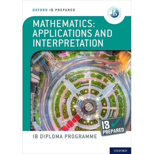 Ib Prepared Mathematics Applications and Interpretations: With Website Link - Paperback