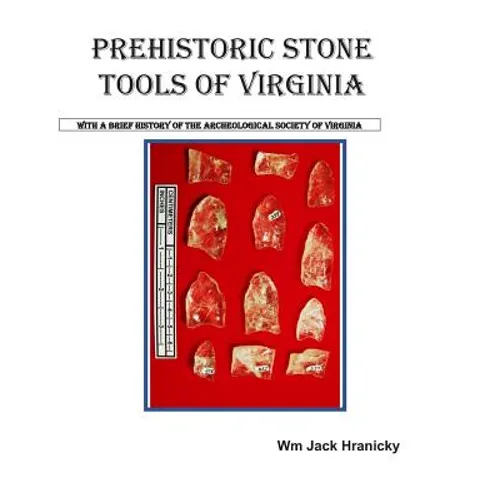 Prehistoric Stone Tools of Virginia
