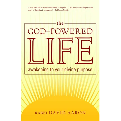 The God-Powered Life: Awakening to Your Divine Purpose - Paperback