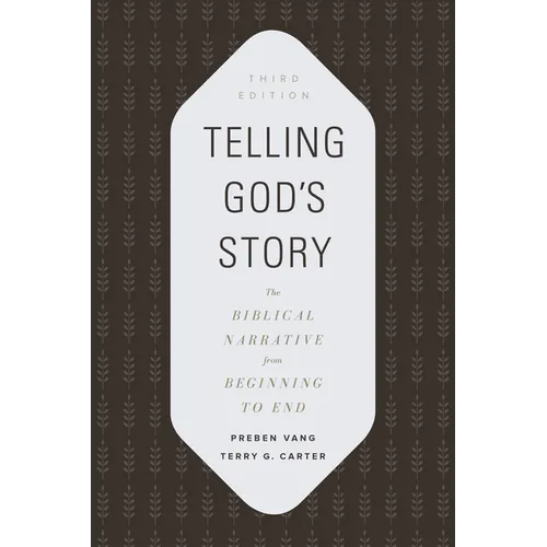 Telling God's Story: The Biblical Narrative from Beginning to End - Paperback