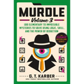 Murdle: Volume 3: 100 Elementary to Impossible Mysteries to Solve Using Logic, Skill, and the Power of Deduction - Paperback
