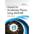 Hands-On Accelerator Physics Using MATLAB(R) - Paperback