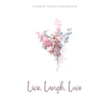 Live, Laugh, Love - Paperback