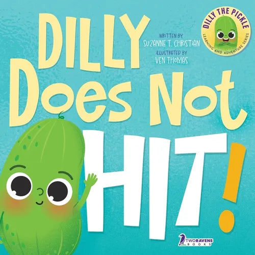 Dilly Does Not Hit!: A Read-Aloud Toddler Guide About Hitting (Ages 2-4) - Paperback