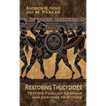 Restoring Thucydides: Testing Familiar Lessons and Deriving New Ones