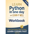 Python Workbook: Learn Python in one day and Learn It Well (Workbook with Questions, Solutions and Projects) - Paperback