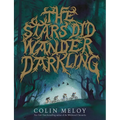 The Stars Did Wander Darkling - Paperback
