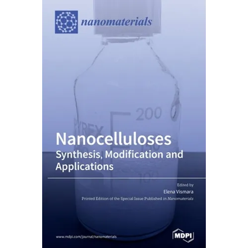 Nanocelluloses: Synthesis, Modification and Applications - Hardcover