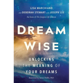 Dream Wise: Unlocking the Meaning of Your Dreams - Hardcover