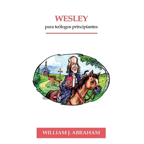 Wesley para Teologos Principiantes - Paperback